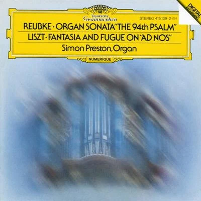 Reubke: The 94th PsalmLiszt: Fantasy and Fugue on "Ad nos, ad salutarem undam" 專輯 Simon Preston