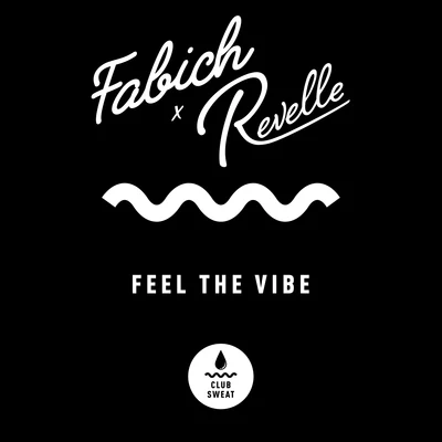 Feel the Vibe 专辑 Fabich