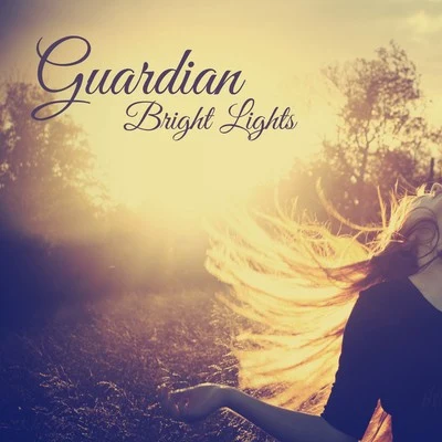 Guardian 專輯 Bright Lights