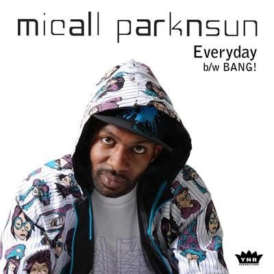 Micall Parknsun EverydayBang!