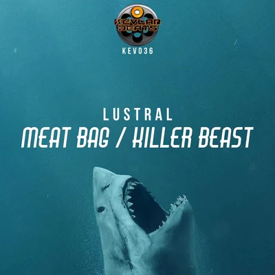 LustralSultan & Ned Shepard Meat BagKiller Beast