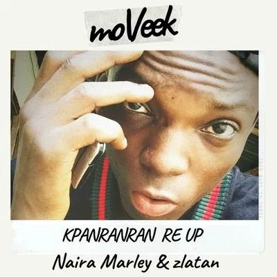 Kpanranran Re Up 专辑 Moveek/Nazkid