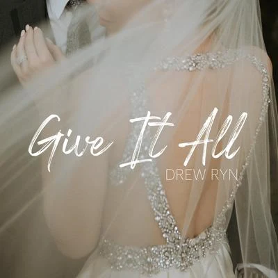 Give It All (Wedding Song) 專輯 Drew Ryn/Wasback