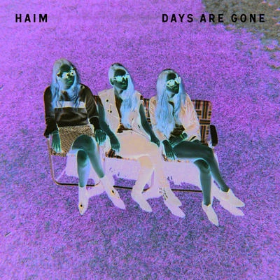 Days Are Gone (Deluxe Edition) 专辑 HAIM