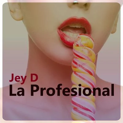 La Profesional 專輯 Alexis Play/Jey D