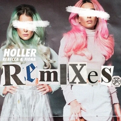 Holler (Remixes) 專輯 Rebecca & Fiona