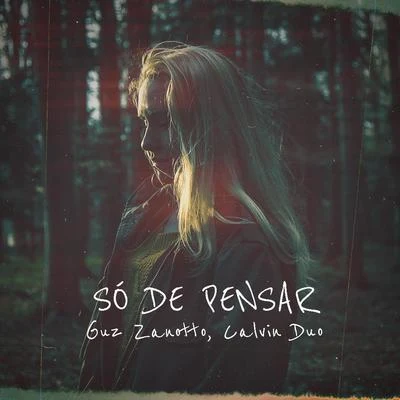 Só de Pensar 專輯 Guz Zanotto/Andrea Damante/Yves V