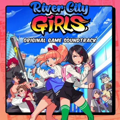 River City Girls Original Game Soundtrack 专辑 Coma Baby/Rayna/Megan McDuffee/Optimal Chill State/Fulvio Colasanto