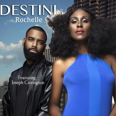 Destini (feat. Joseph Covington) 專輯 Rochelle/Middle Class Richkids