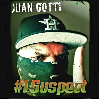 #1 Suspect 專輯 Juan Gotti