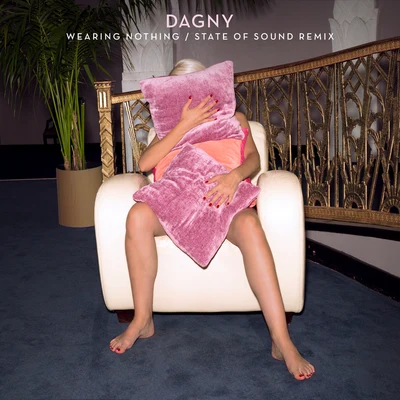 Wearing Nothing (State of Sound Remix) 專輯 Dagny/Sonny Bass/NOTD