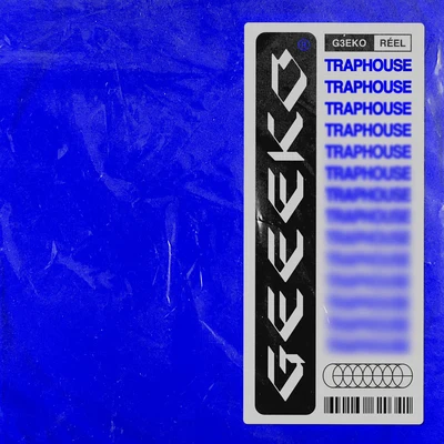 Traphouse 专辑 Geeeko