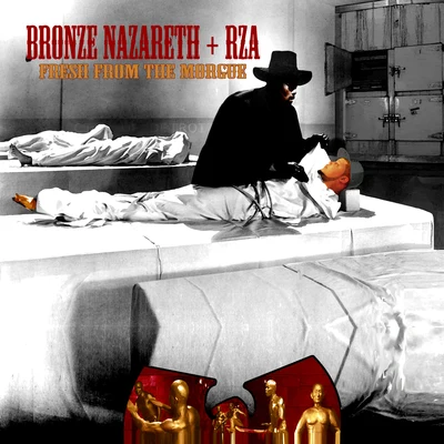 Fresh from the Morgue 專輯 Bronze Nazareth/Taiyamo Denku/Cappadonna/Snowgoons