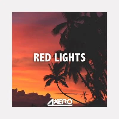 Red Lights 專輯 Sander W/Preben/Axero