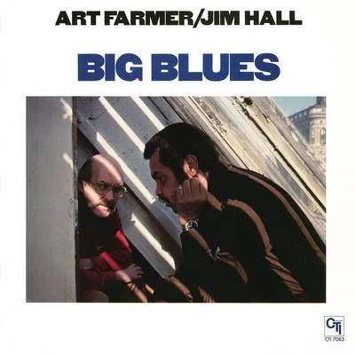 Big Blues 專輯 Art Farmer/Jimmy Jones/Ben Webster/Milt Hinton/Mundell Lowe