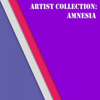 Artist Collection: Amnesia 專輯 Amnesia