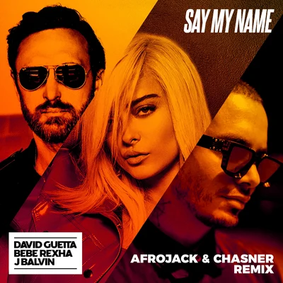 Say My Name (Afrojack & Chasner Remix) 專輯 David Guetta