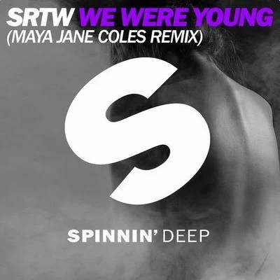 We Were Young (Maya Jane Coles Remix) 專輯 SRTW/NLSN