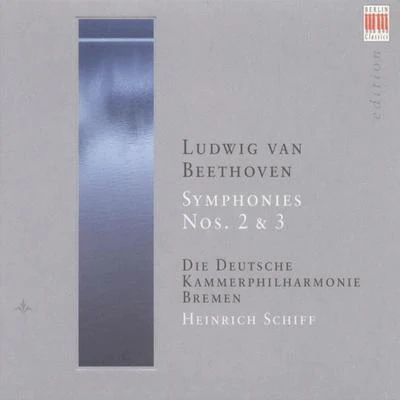 Heinrich Schiff Ludwig van Beethoven: Symphonies Nos. 2 and 3 (Bremen German Chamber Philharmonic, H. Schiff)