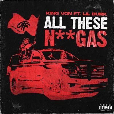 All These Niggas (feat. Lil Durk) 專輯 King Von/Funkmaster Flex