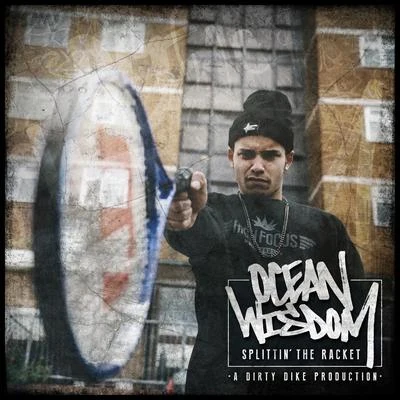 Splittin the Racket 專輯 Ocean Wisdom/Dizzee Rascal