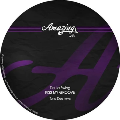 Kiss My Groove 专辑 Dani Rivas/Marciano Italy/Pascal Daze/Ellroy/De La Swing