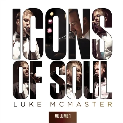 Icons of Soul, Vol. 1 專輯 Luke McMaster