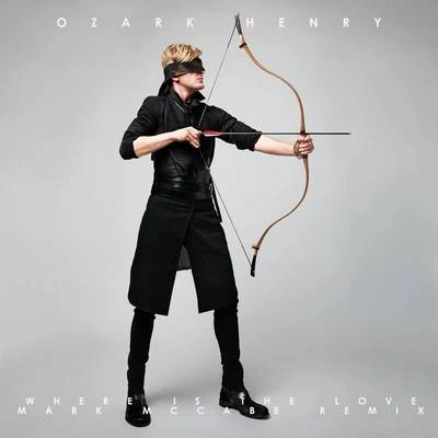 Where Is The Love (Mark McCabe Remix) 专辑 Ozark Henry