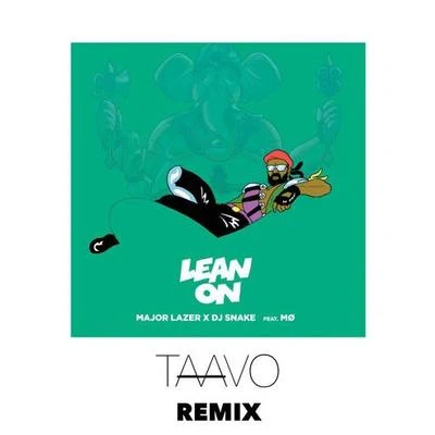 Lean On (TAAVO REMIX) 專輯 Major Lazer