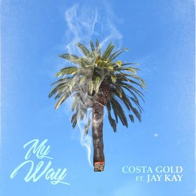 My Way 專輯 Kawe/André Nine/Costa Gold