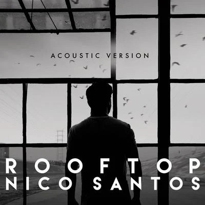 Rooftop (Acoustic Version) 專輯 Nico Santos