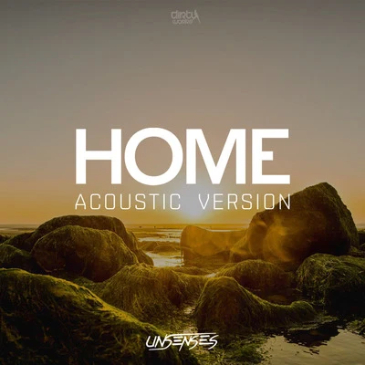 Home (Acoustic Version) 专辑 Unsenses