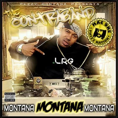 Pezzy Montana Presents: The Contraband 专辑 Montana Montana Montana/J-Diggs