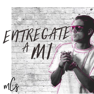 Entregate a Mi 專輯 Danny Chino/Ricko/Miguel Duarte/Mcs/Andy Ty