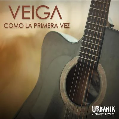 Como La Primera Vez 專輯 Veiga/Yago Sierra/Dany Cohiba