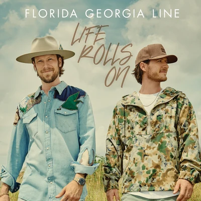 Life Rolls On (Deluxe) 專輯 Florida Georgia Line