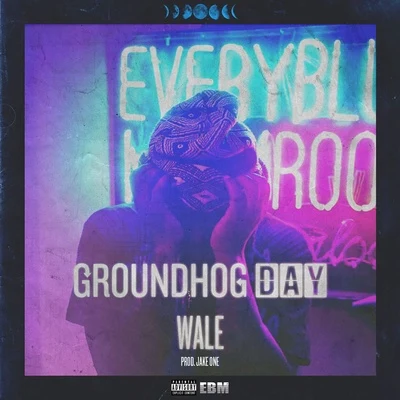 Groundhog Day 專輯 Wale