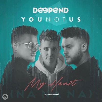 My Heart (NaNaNa) [feat. FAULHABER] 專輯 YouNotUs