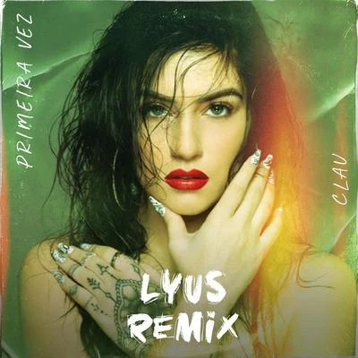 Clau Primeira Vez (Lyus Remix)