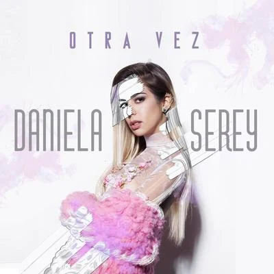 Otra Vez - Single 專輯 Daniela Serey