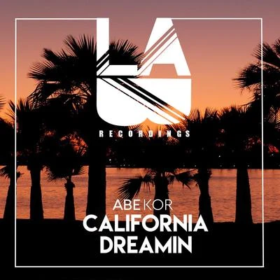 California Dreamin 專輯 Abe Kör/Marvinn Avyc