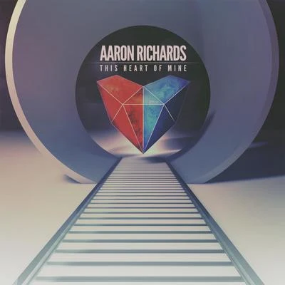 This Heart of Mine 专辑 Aaron Richards/Raif/Coopex