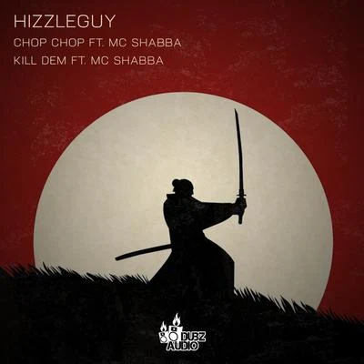 Chop ChopKill Dem 專輯 Hizzleguy/Flowdan/Bare Noize/Trigga/Sgt Pokes