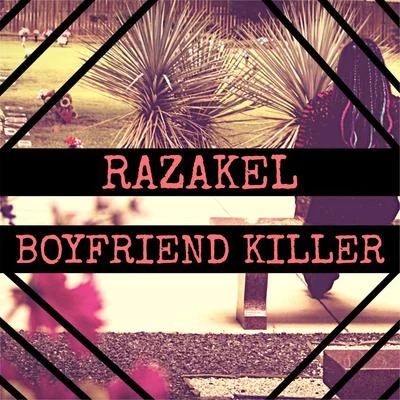 Boyfriend Killer 专辑 Whitney Peyton/Razakel