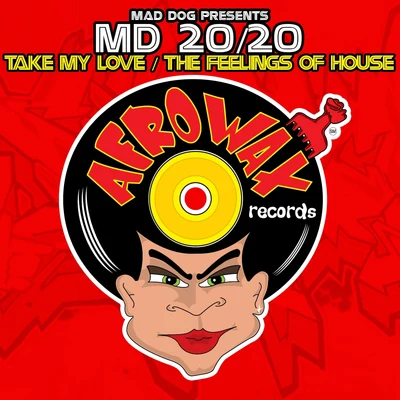 Take My LoveThe Feelings Of House - Single 专辑 One Nation Experience/Mad Dog/Irie White & Mark Gamble/Irie White & Vizion