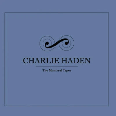 The Montreal Tapes Box Set 專輯 Gonzalo Rubalcaba/Charlie Haden