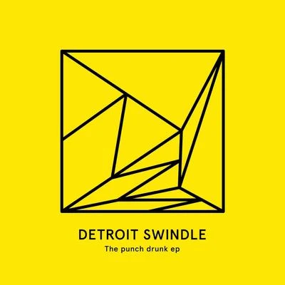 The Punch Drunk EP 专辑 Detroit Swindle