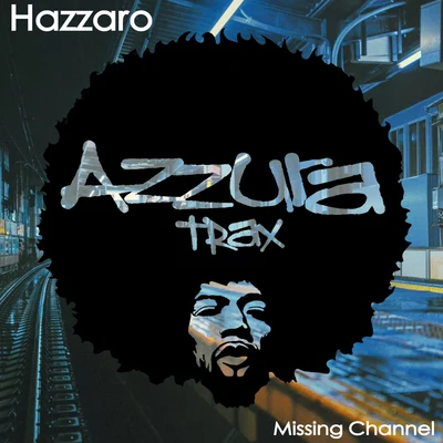 Missing Channel 專輯 Hazzaro/DJ Dan