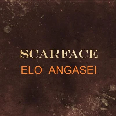 Elo Angasei 專輯 Faze/ScarFace