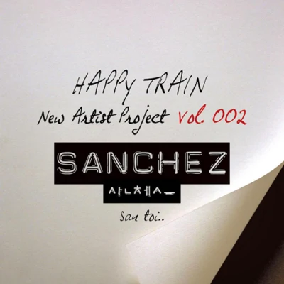 SanchezImmortal SoldierzLuni Mofo Happy Train New Artist Project Vol.002 - Sanchez (San Toi..)